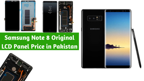 Samsung Note 8 Original LCD Panel Price in Pakistan